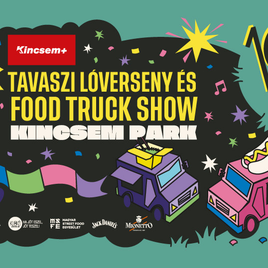 KINCSEM + TAVASZI LÓVERSENY ÉS FOOD TRUCK SHOW 2024