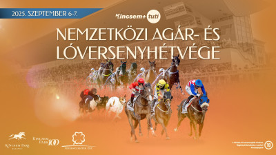 Kincsem+ Tuti Nemzetközi Agár- és Lóversenyhétvége 2025